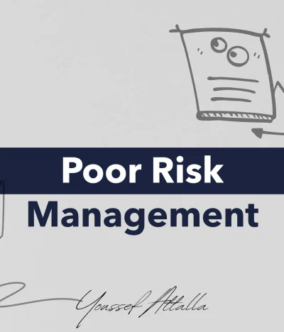 The Hidden Costs of Poor Risk Management (and How to Avoid Them)